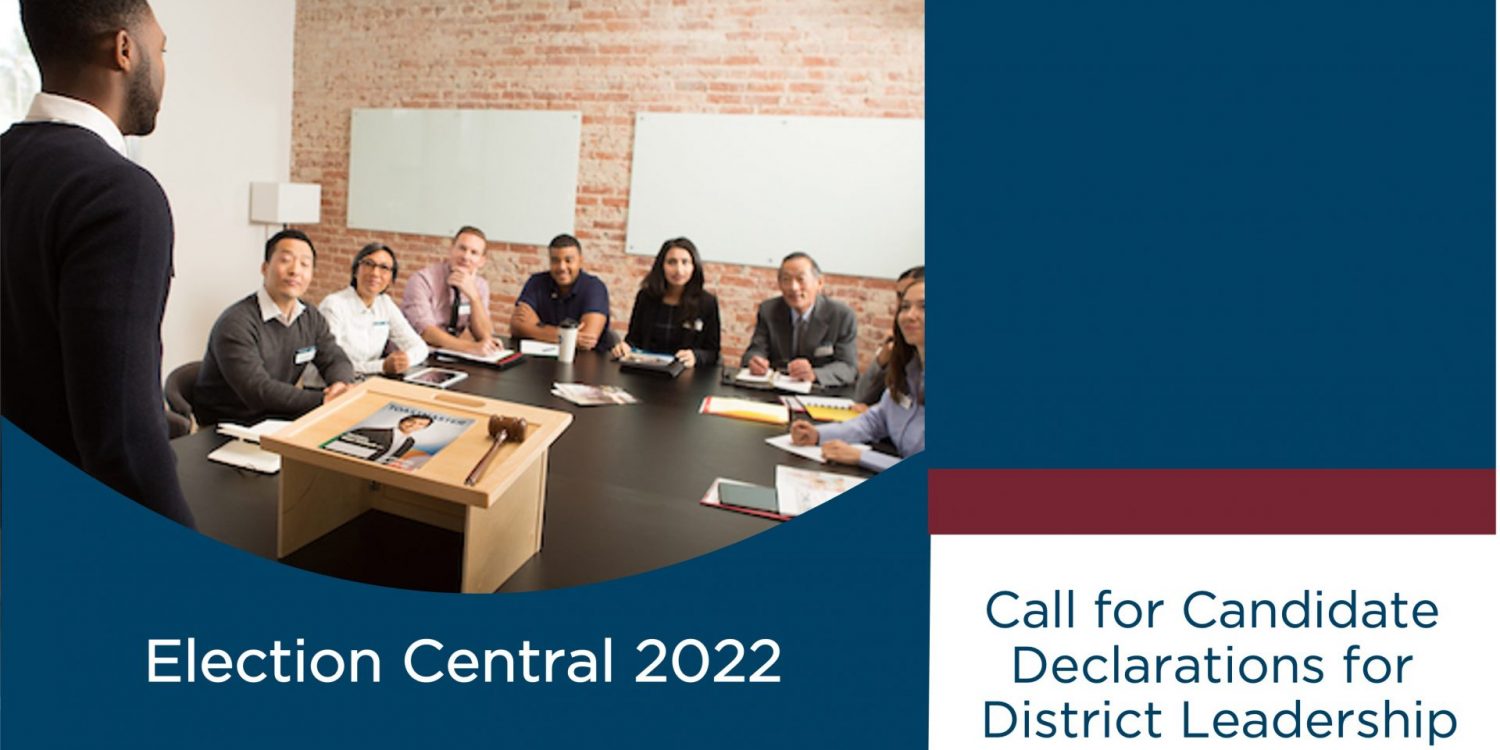 Election Central 2022: Call for Candidate Declarations for District Leadership